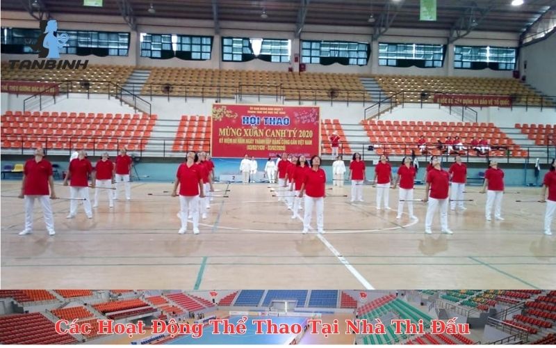 Các Hoạt Động Thể Thao Tại Nhà Thi Đấu