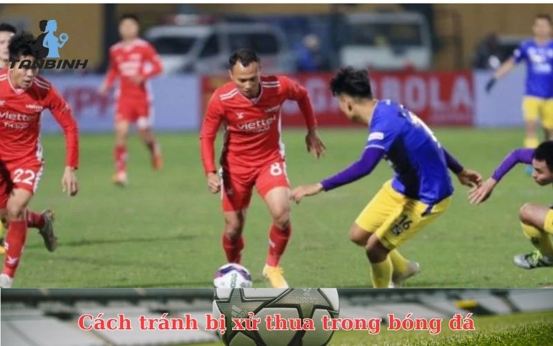 Cách tránh bị xử thua trong bóng đá