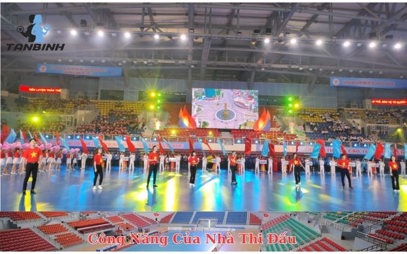 Công Năng Của Nhà Thi Đấu
