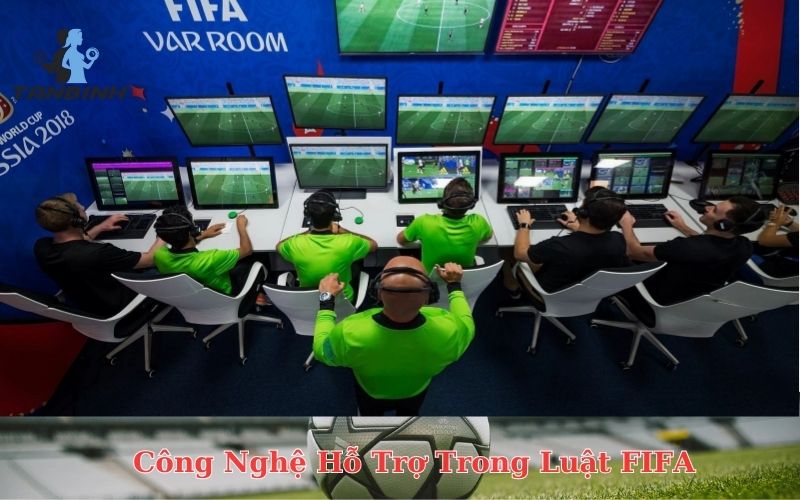 Công Nghệ Hỗ Trợ Trong Luật FIFA