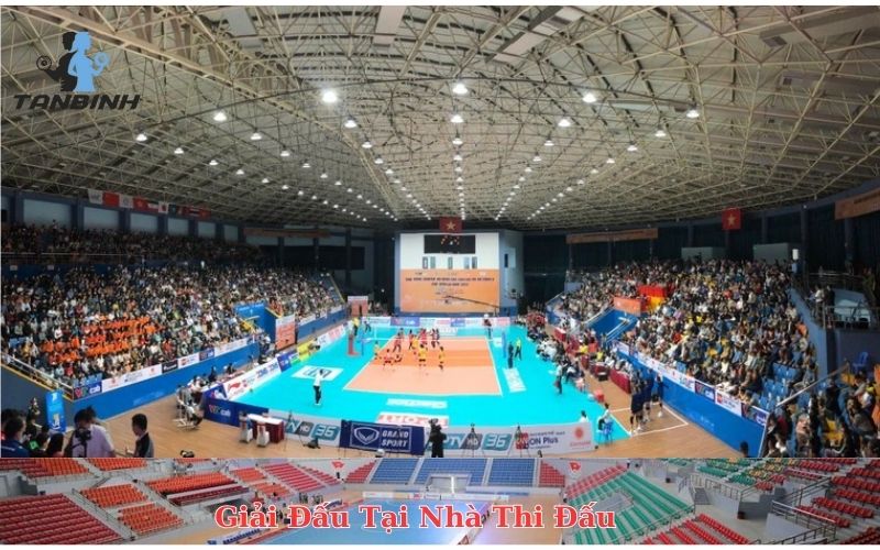 Giải Đấu Tại Nhà Thi Đấu