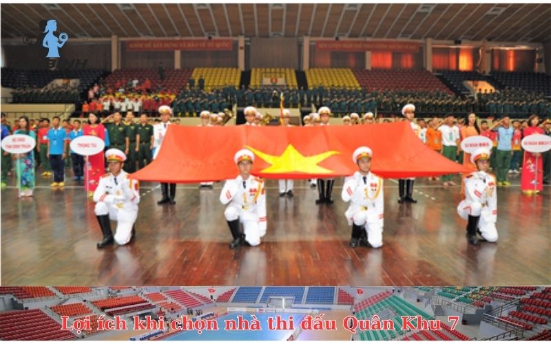 Lợi ích khi chọn nhà thi đấu Quân Khu 7