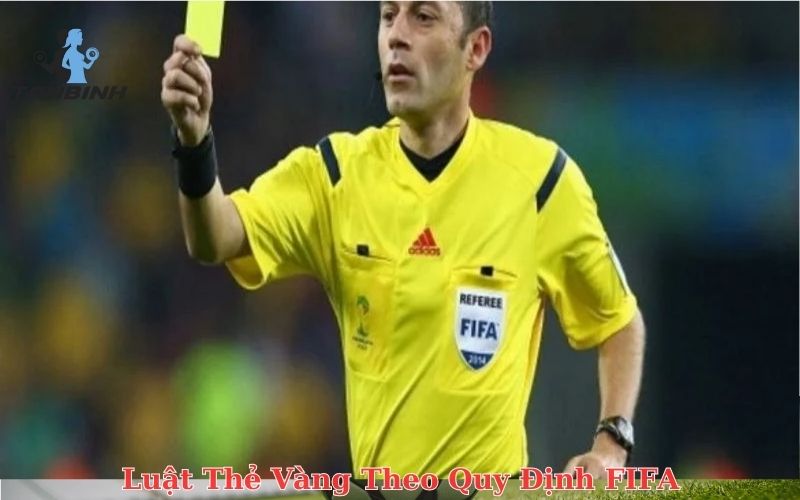 Luật Thẻ Vàng Theo Quy Định FIFA