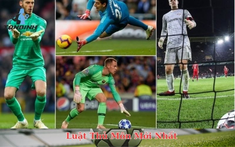 Luật Thủ Môn Mới Nhất