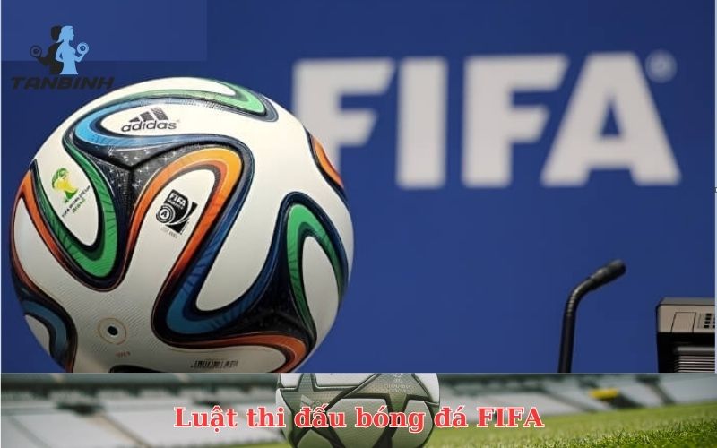 Luật thi đấu bóng đá FIFA