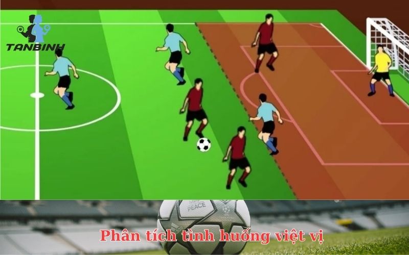 Phân tích tình huống việt vị