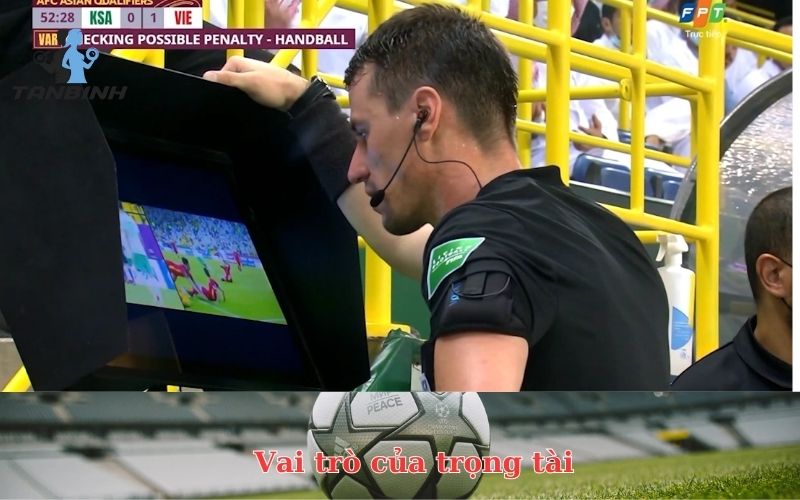 Vai trò của trọng tài var