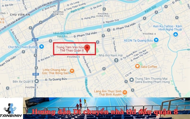Hướng dẫn Di chuyển nhà thi đấu quận 8