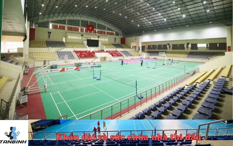 Khán đài và sức chứa nhà thi đấu