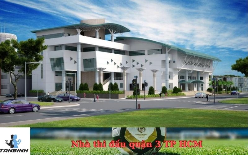 Nhà thi đấu quận 3 TP HCM