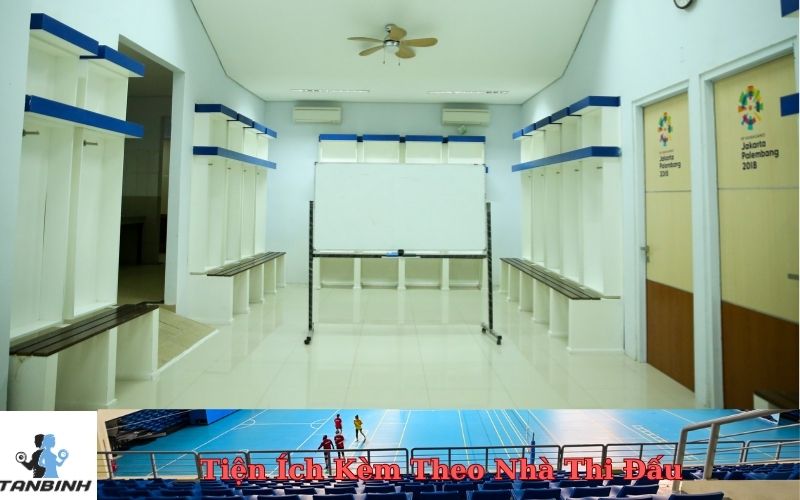Tiện Ích Kèm Theo Nhà Thi Đấu