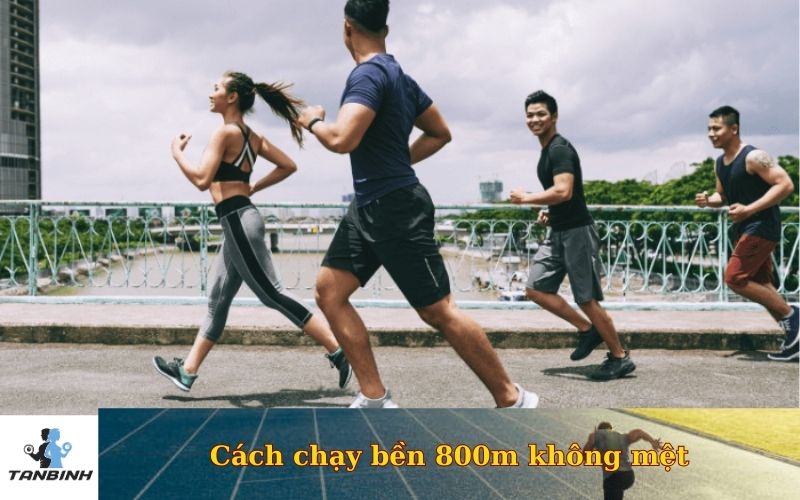 Cách chạy bền 800m không mệt