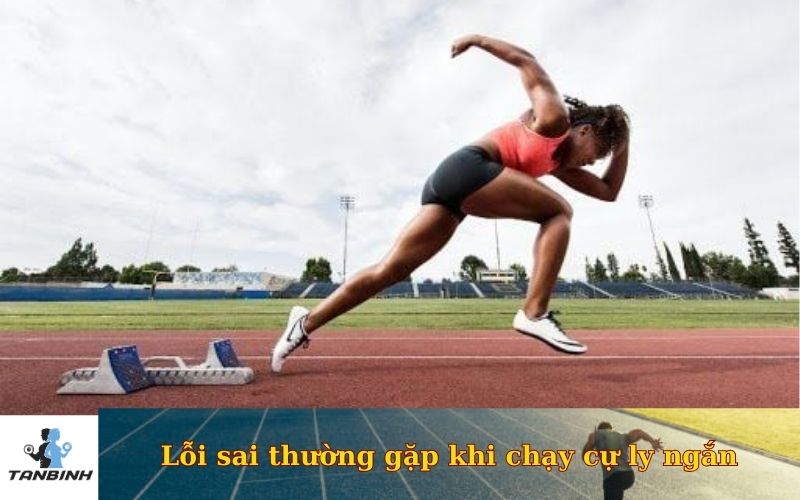 Lỗi sai thường gặp khi chạy cự ly ngắn
