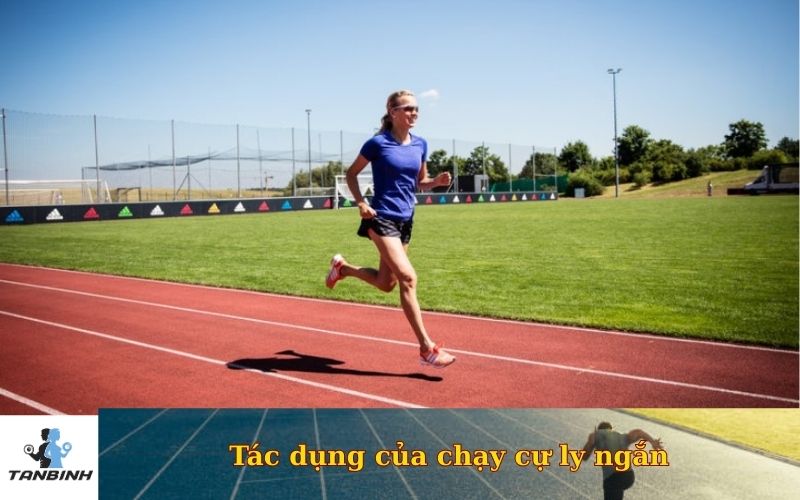 Tác dụng của chạy cự ly ngắn
