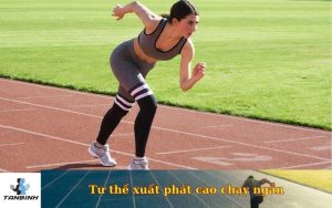 Tư thế xuất phát cao chạy ngắn