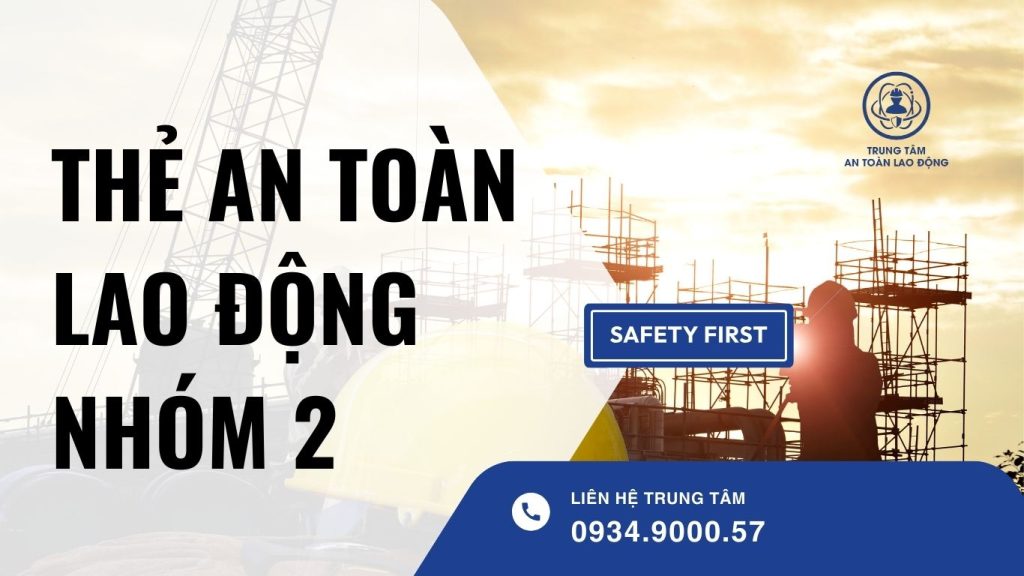 Thẻ an toàn lao động nhóm 2