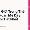 Cảnh Giới Trong Thế Giới Hoàn Mỹ Đầy Đủ Chi Tiết Nhất