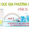 Giáo dục địa phương là môn gì? Tóm tắt lớp 6 TP.HCM